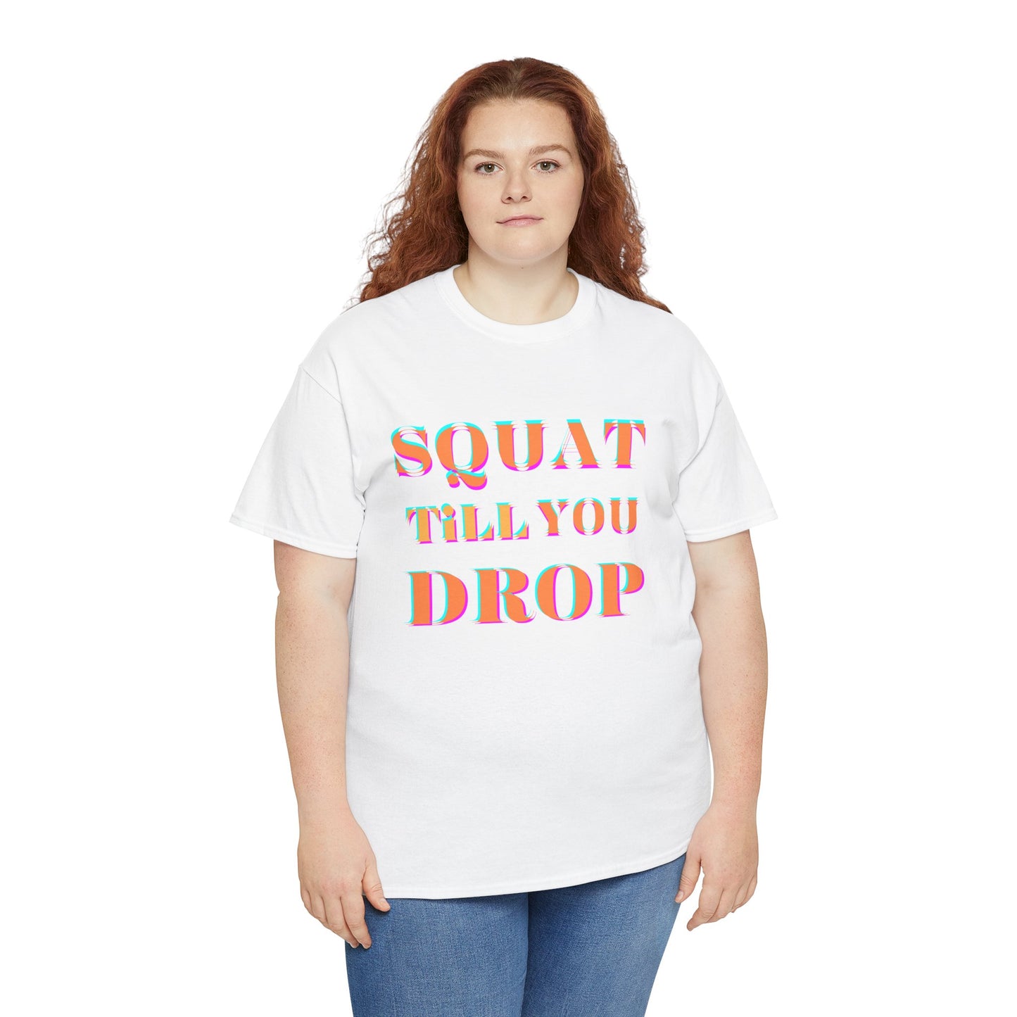 Funny Fitness T-Shirt - 'Squat Till You Drop' Unisex Tee
