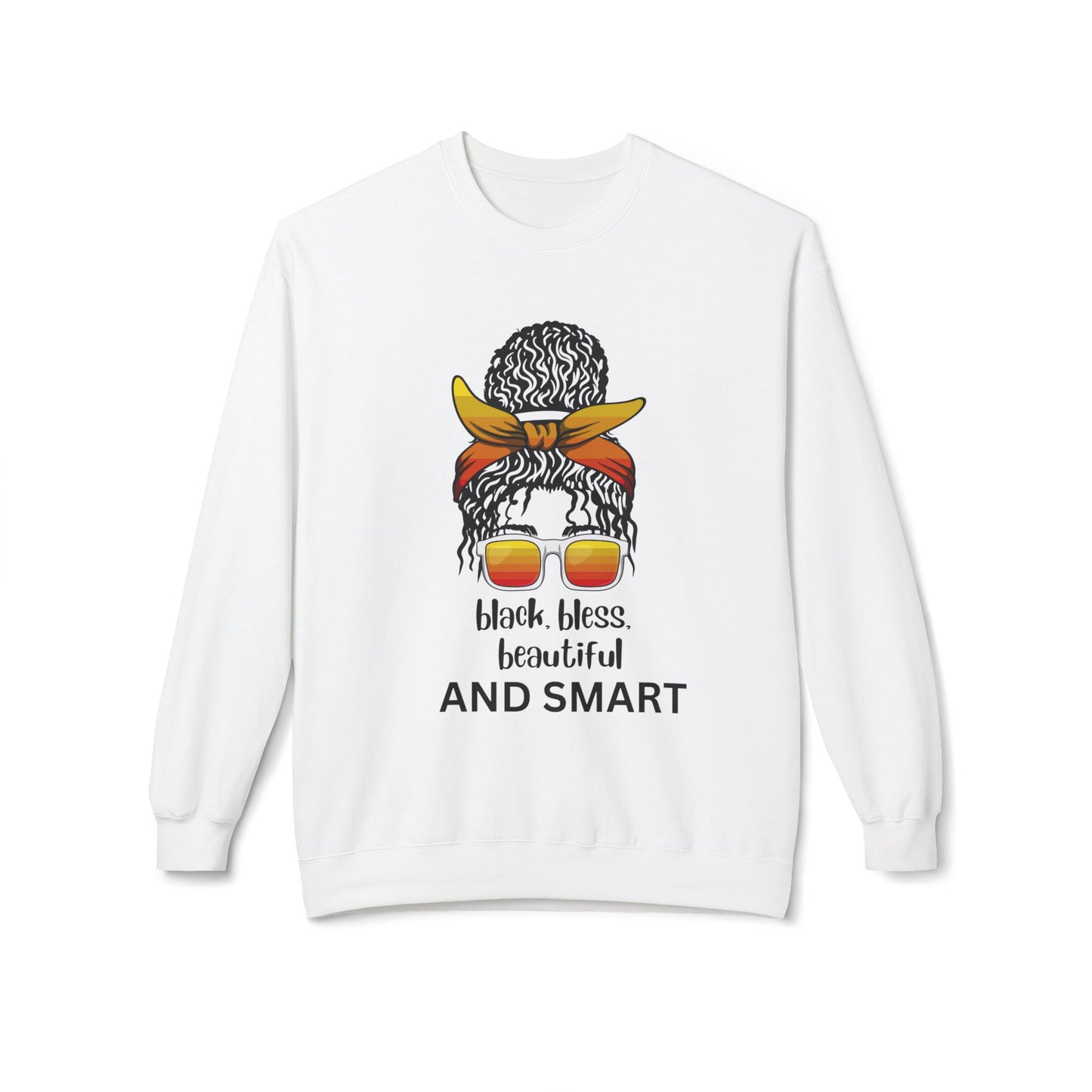 Black, Bless, Beautiful and Smart Fleece Crewneck Sweatshirt for Women