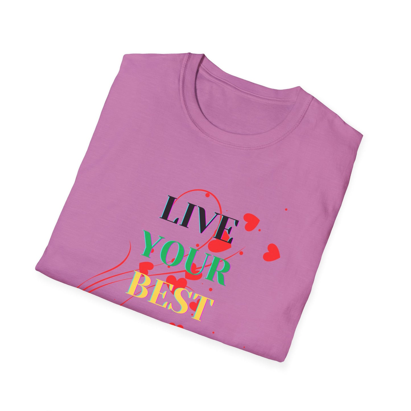 Inspirational T-Shirt - 'Live Your Best Life'
