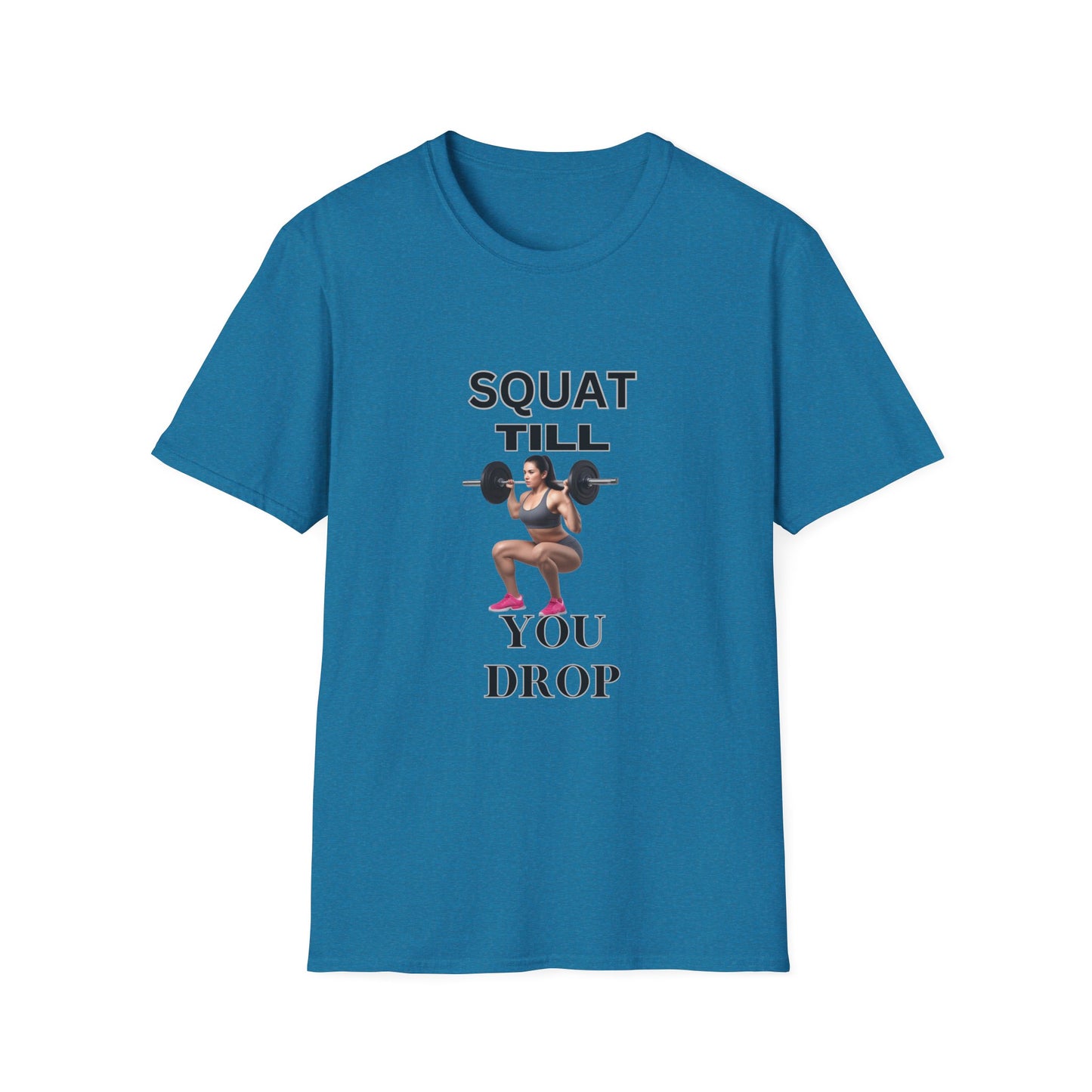 Fitness Motivation T-Shirt - 'Squat Till You Drop'