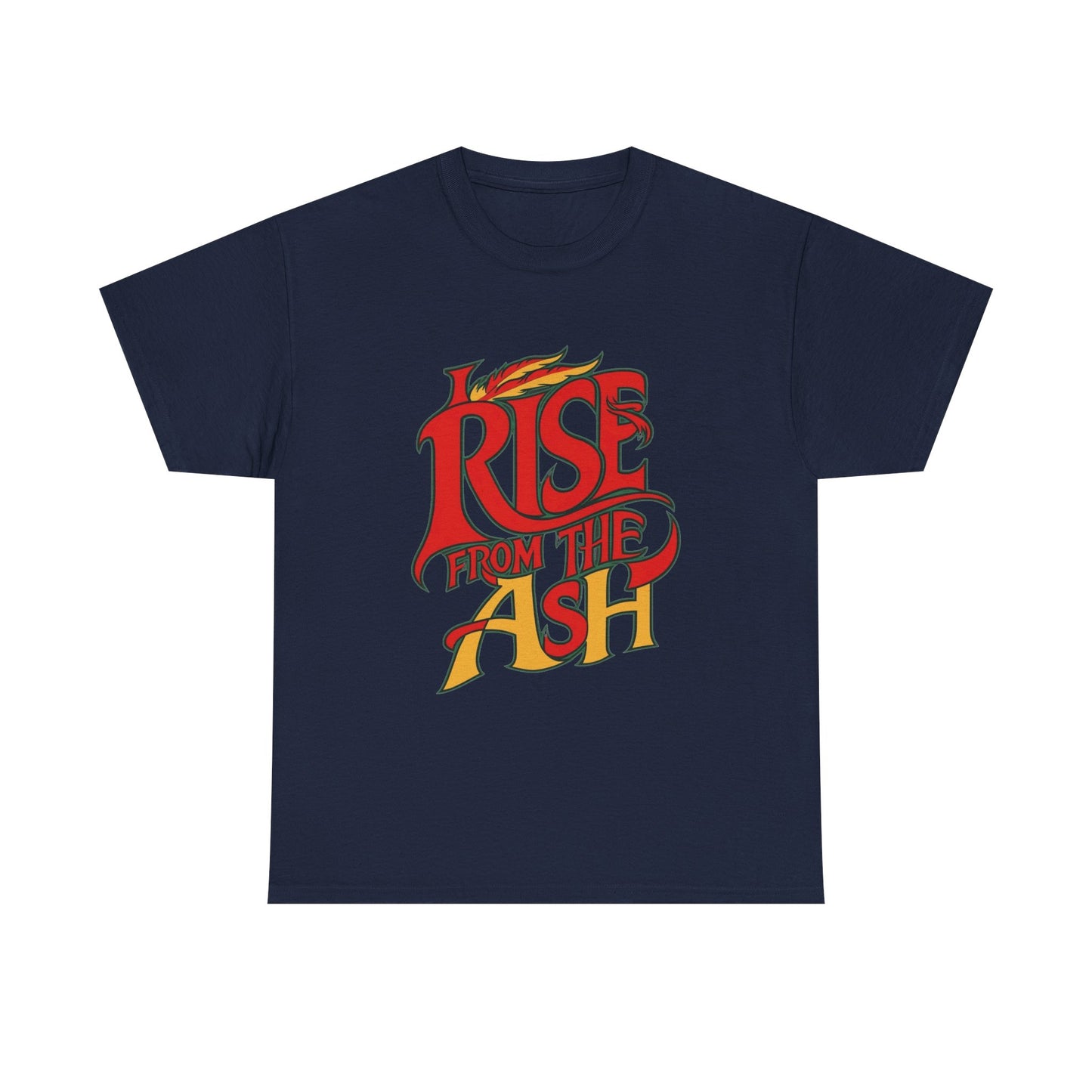Rise From The Ash T-Shirt - Inspirational Graphic Tee for Empowerment