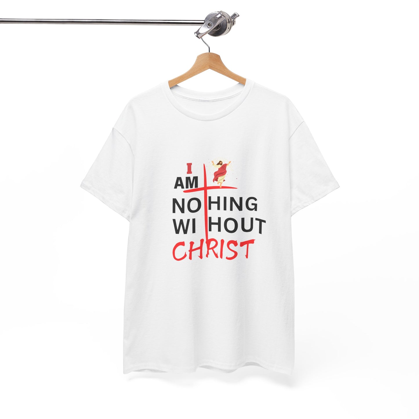 I Am Nothing Without Christ Unisex Heavy Cotton Tee
