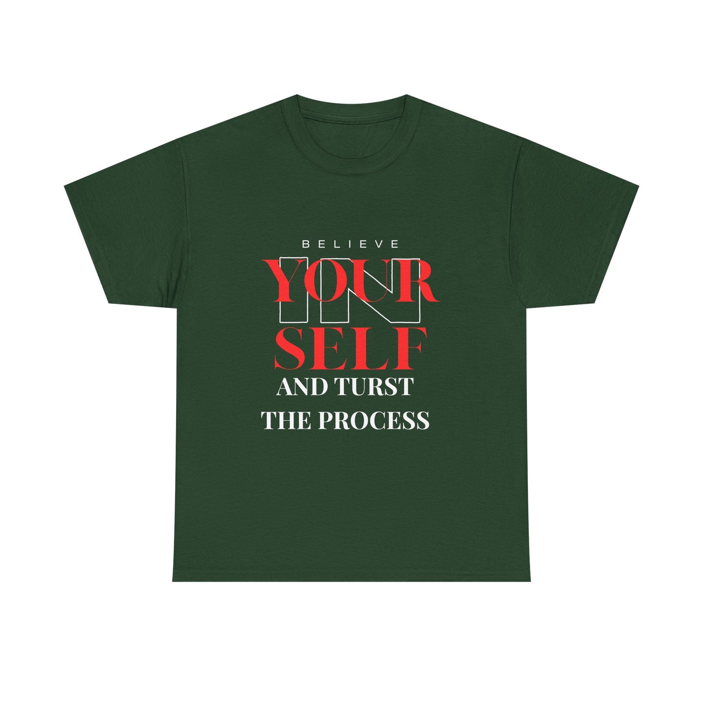 Believe Yourself Tee — "Believe Your Self and Trust the Process" Motivational T‑Shirt