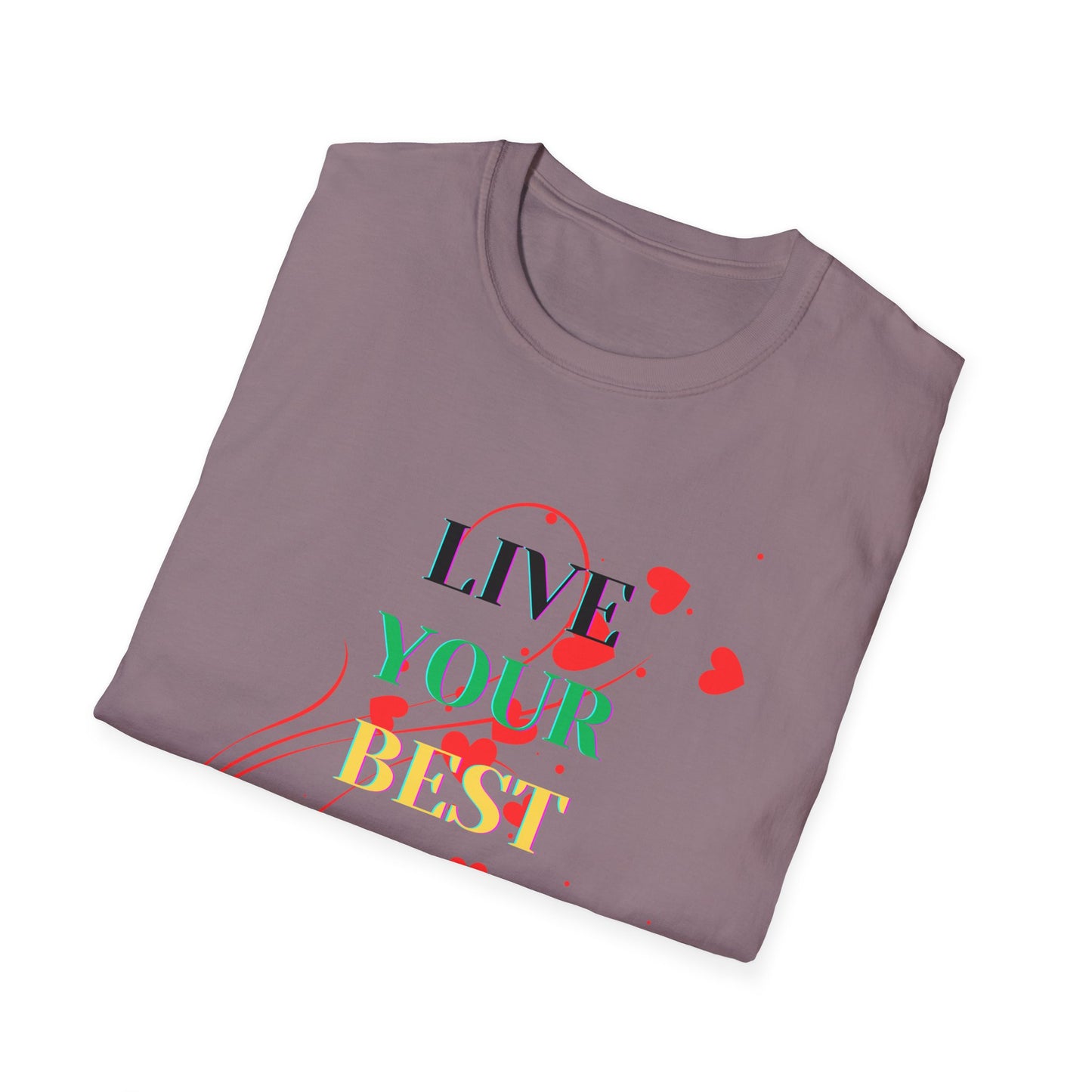 Inspirational T-Shirt - 'Live Your Best Life'