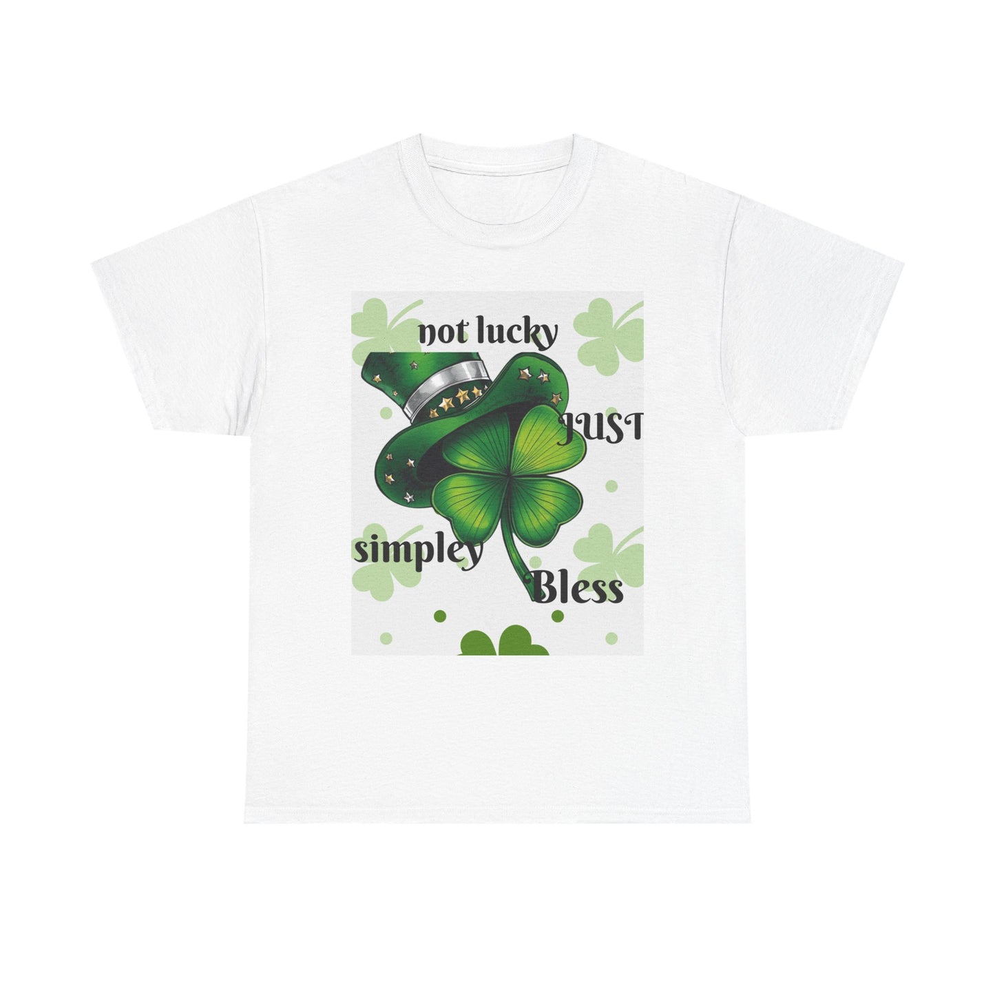St. Patrick's Day Shamrock Tee — "Not Lucky, Just Blessed" Graphic T-Shirt