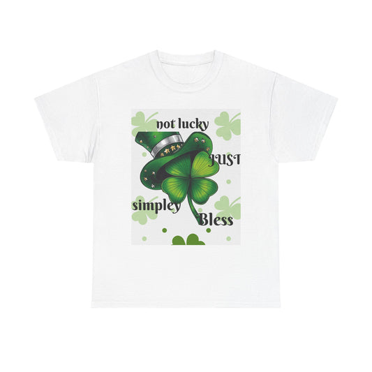St. Patrick's Day Shamrock Tee — "Not Lucky, Just Blessed" Graphic T-Shirt