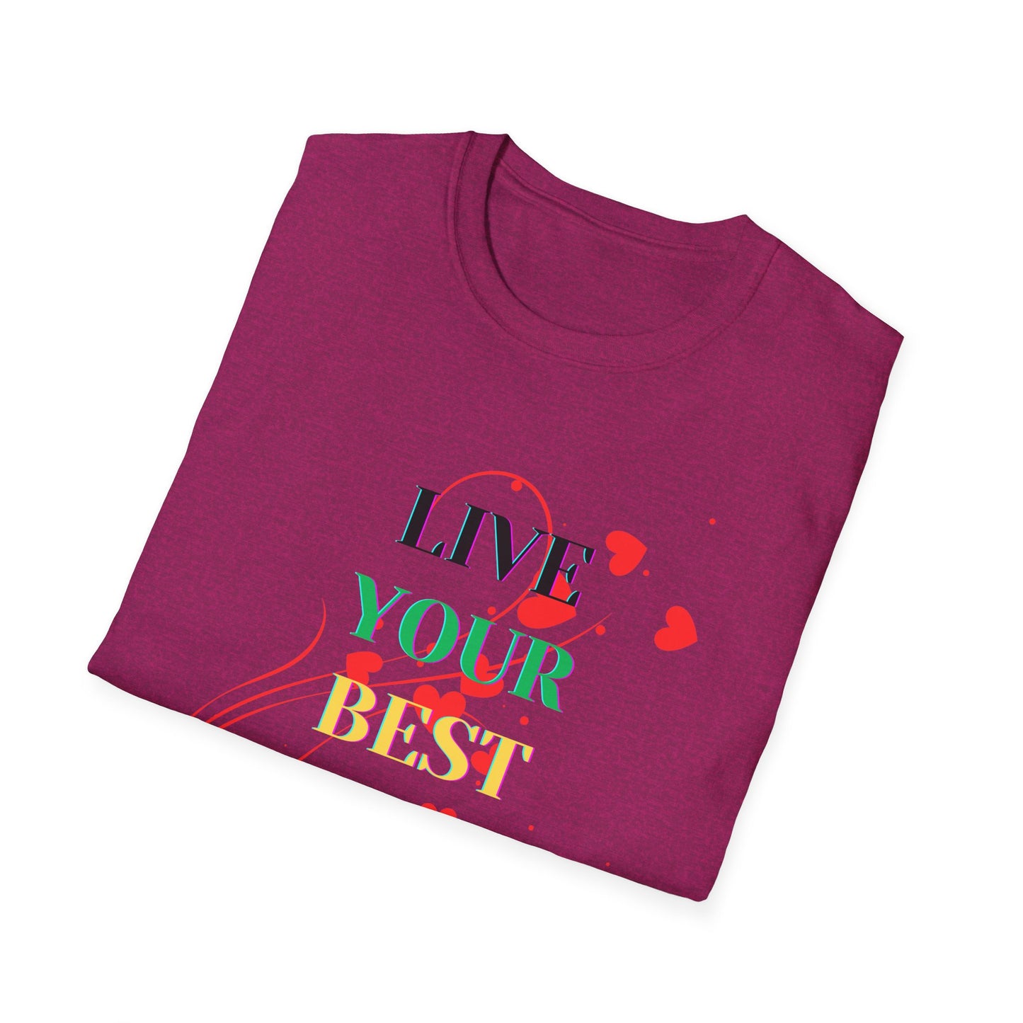 Inspirational T-Shirt - 'Live Your Best Life'