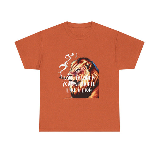 Inspirational Tee - &quot;Roar Through Your Struggles Like a Lion&quot; Unisex Shirt