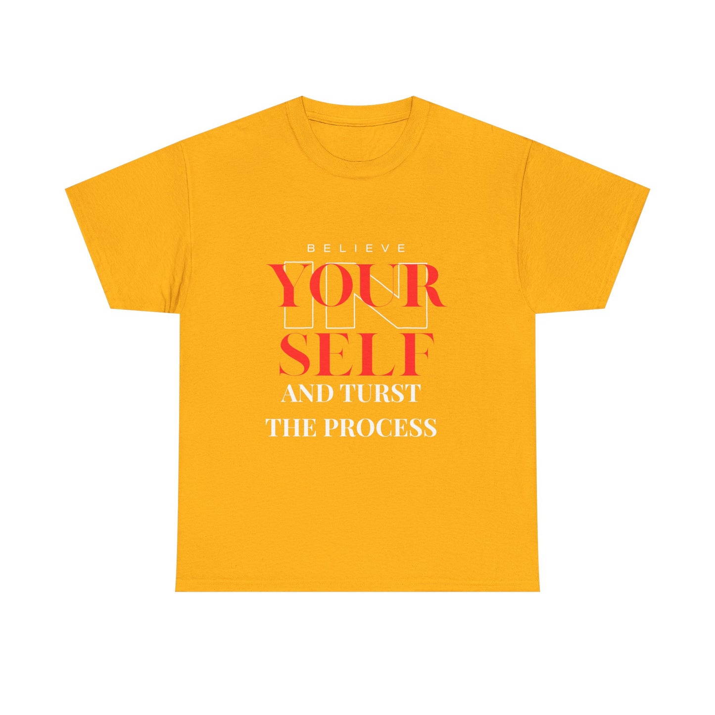 Believe Yourself Tee — "Believe Your Self and Trust the Process" Motivational T‑Shirt
