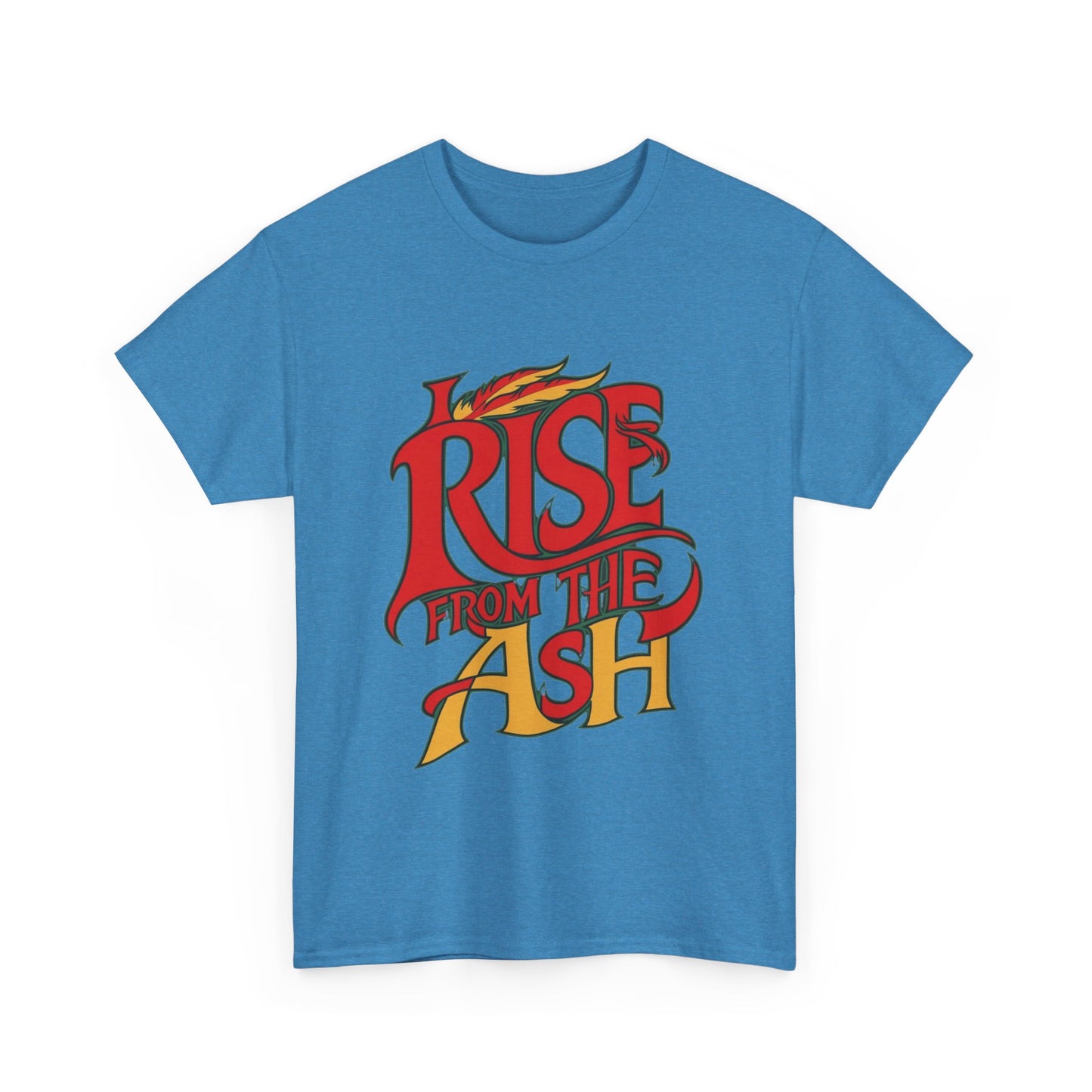 Rise From The Ash T-Shirt - Inspirational Graphic Tee for Empowerment