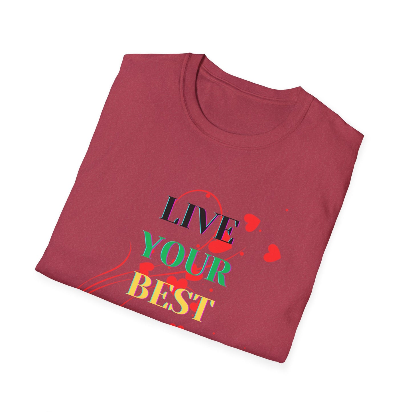 Inspirational T-Shirt - 'Live Your Best Life'