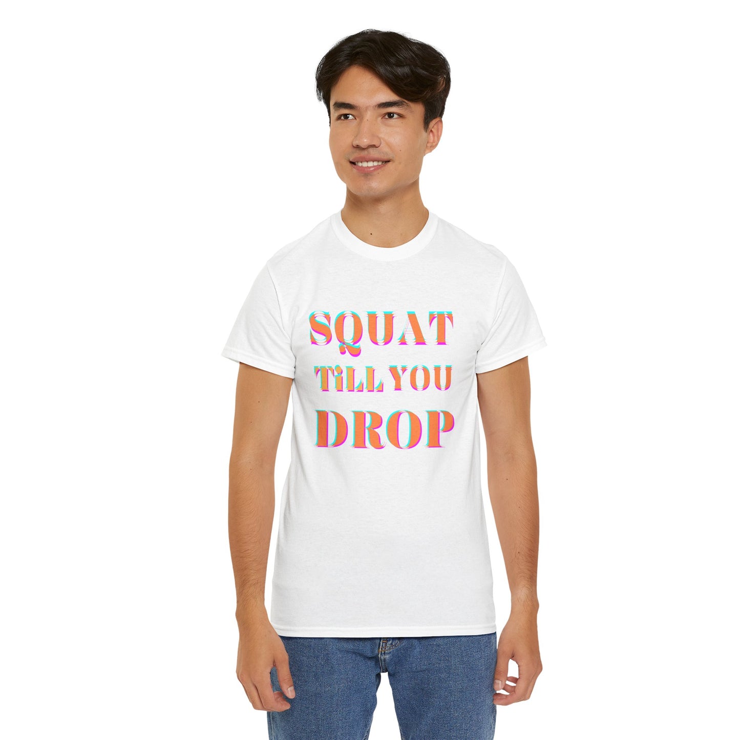 Funny Fitness T-Shirt - 'Squat Till You Drop' Unisex Tee