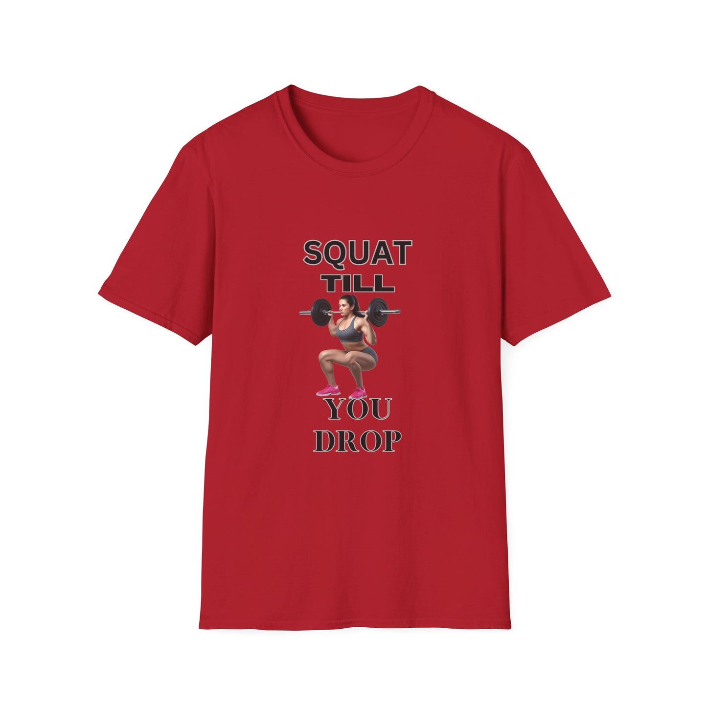 Fitness Motivation T-Shirt - 'Squat Till You Drop'