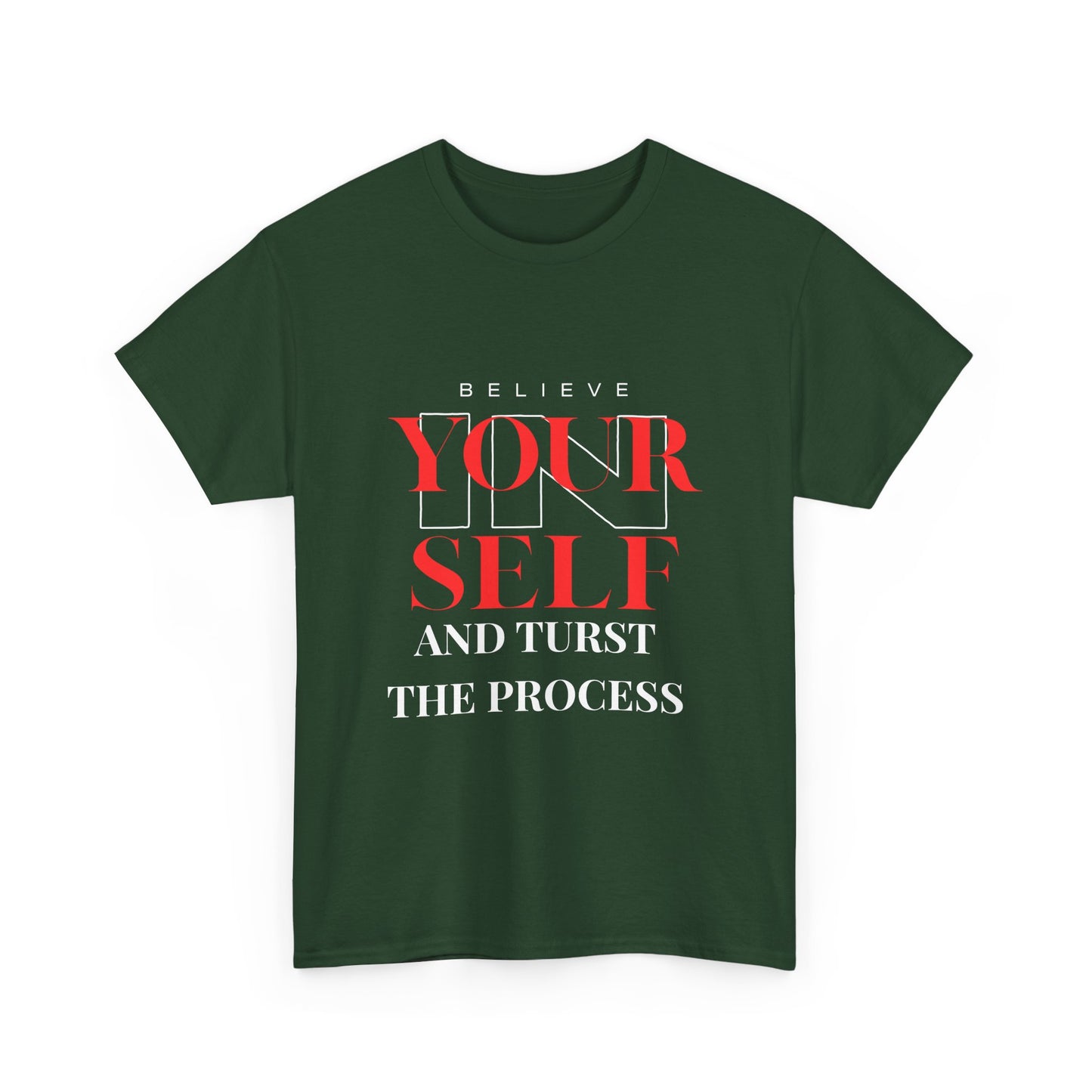 Believe Yourself Tee — "Believe Your Self and Trust the Process" Motivational T‑Shirt