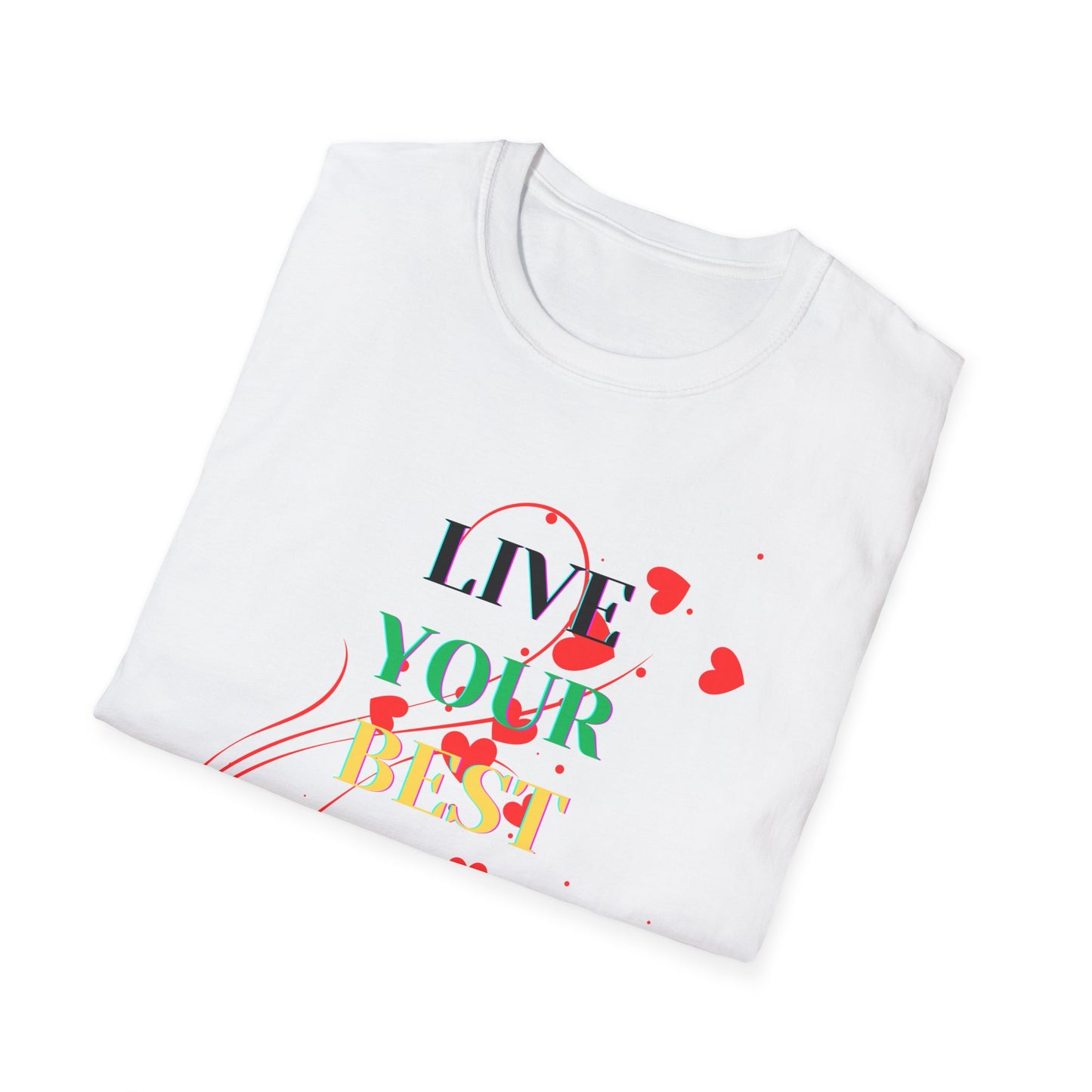Inspirational T-Shirt - 'Live Your Best Life'
