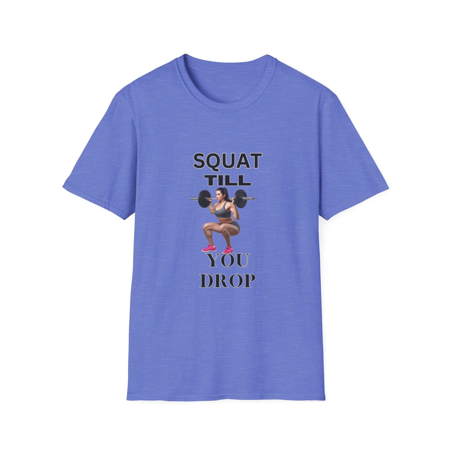 Fitness Motivation T-Shirt - 'Squat Till You Drop'