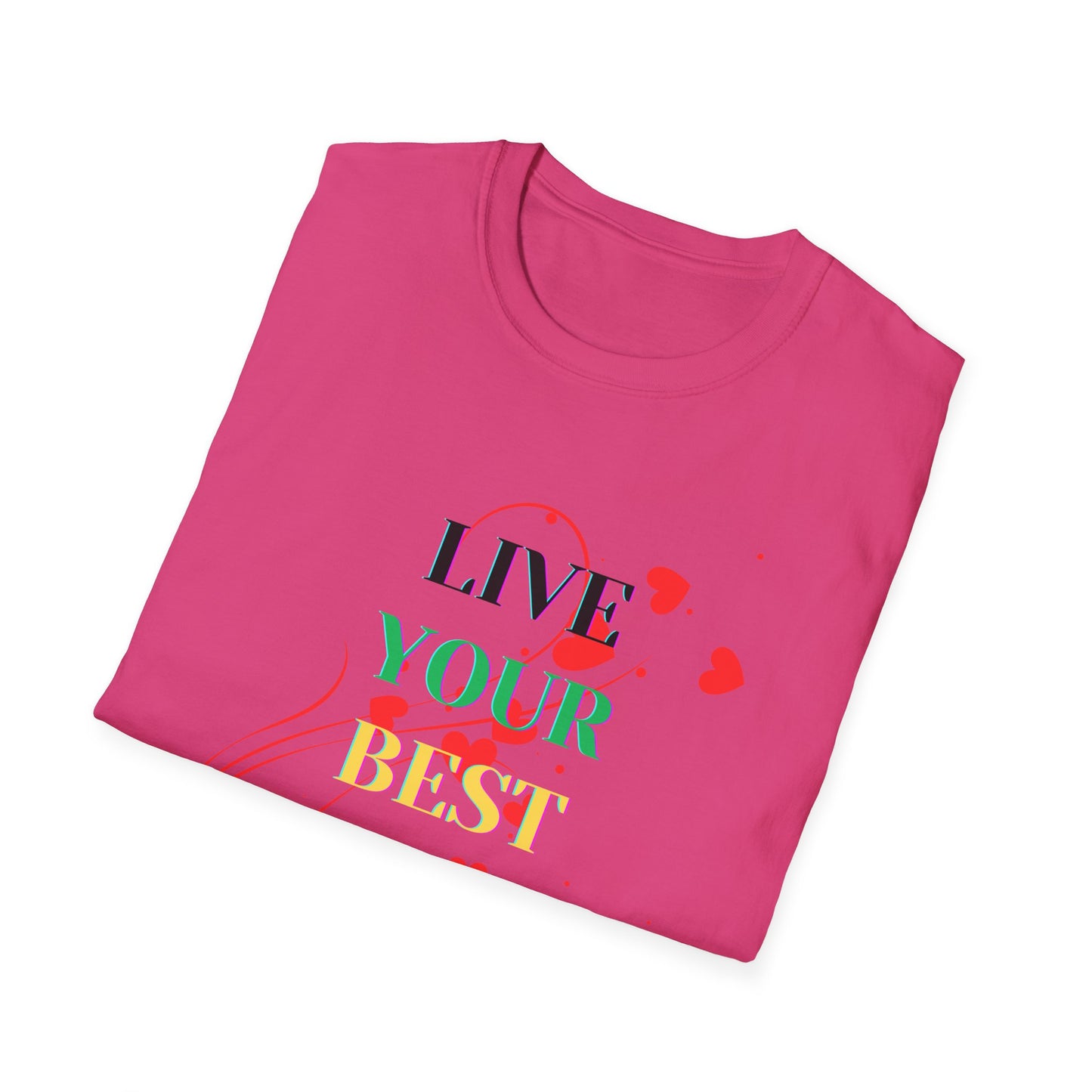 Inspirational T-Shirt - 'Live Your Best Life'