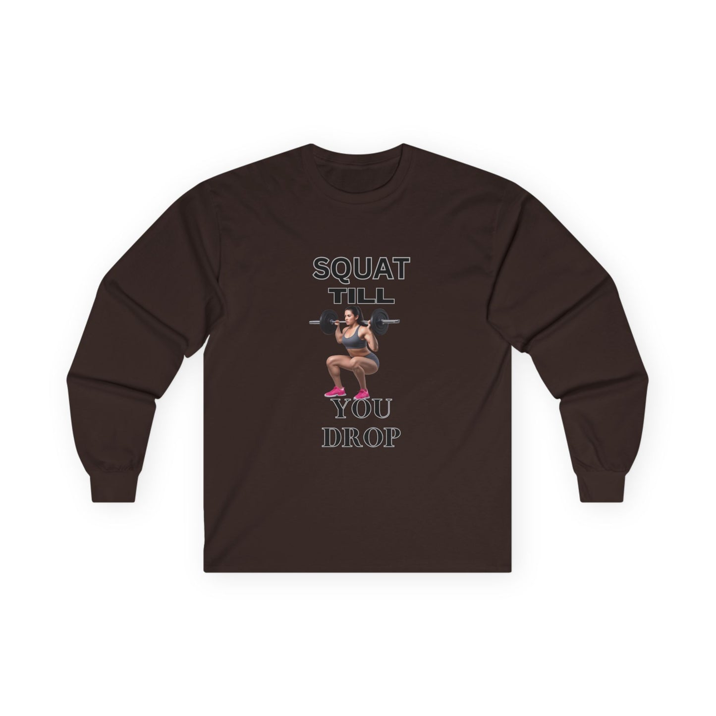 Fitness Long Sleeve Tee - 'Squat Till You Drop'