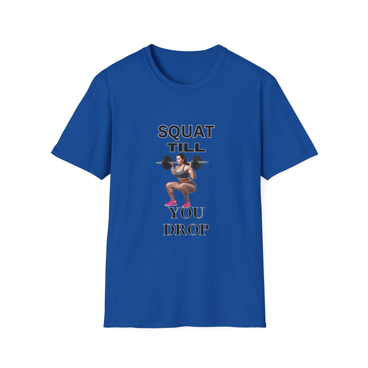 Fitness Motivation T-Shirt - 'Squat Till You Drop'