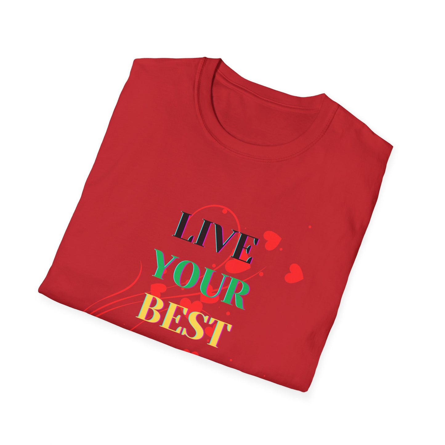 Inspirational T-Shirt - 'Live Your Best Life'
