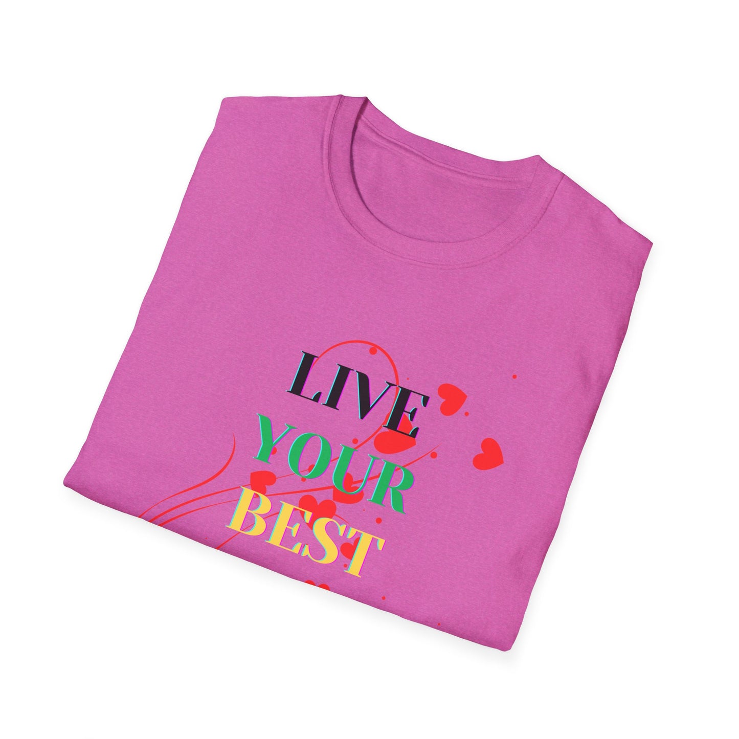 Inspirational T-Shirt - 'Live Your Best Life'