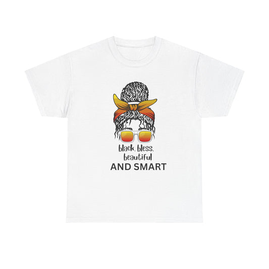 Empowerment Unisex Heavy Cotton Tee - "Black. Bless. Beautiful. And Smart"