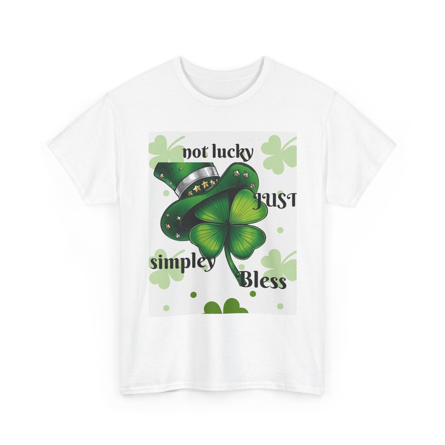 St. Patrick's Day Shamrock Tee — "Not Lucky, Just Blessed" Graphic T-Shirt