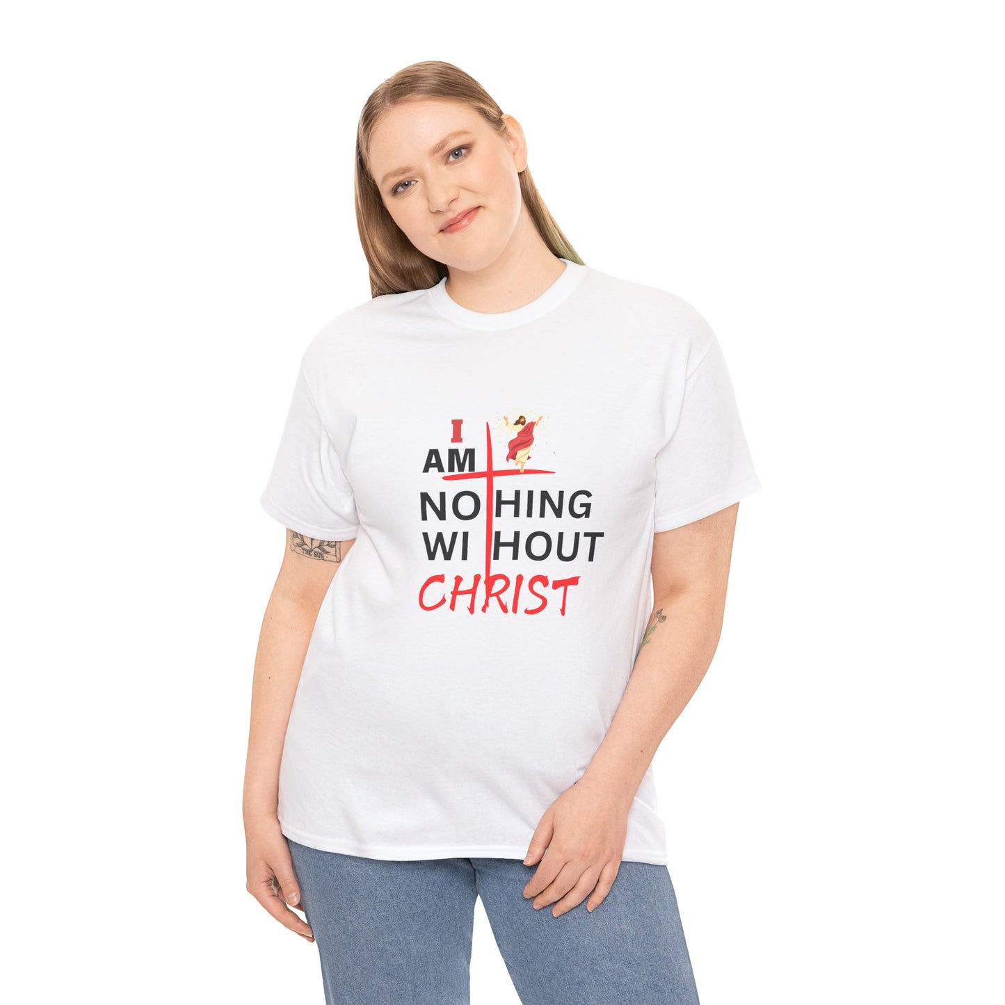 I Am Nothing Without Christ Unisex Heavy Cotton Tee