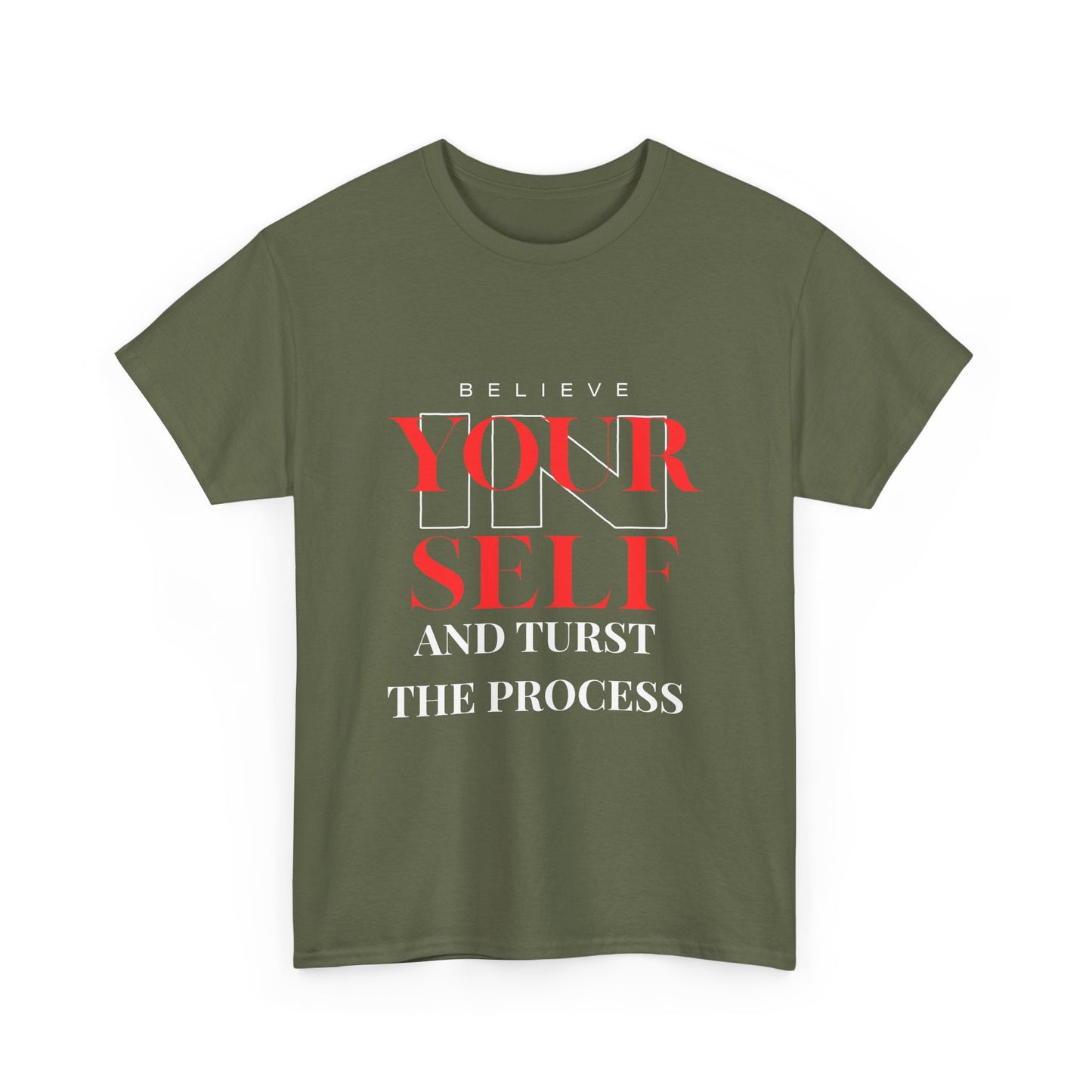 Believe Yourself Tee — "Believe Your Self and Trust the Process" Motivational T‑Shirt
