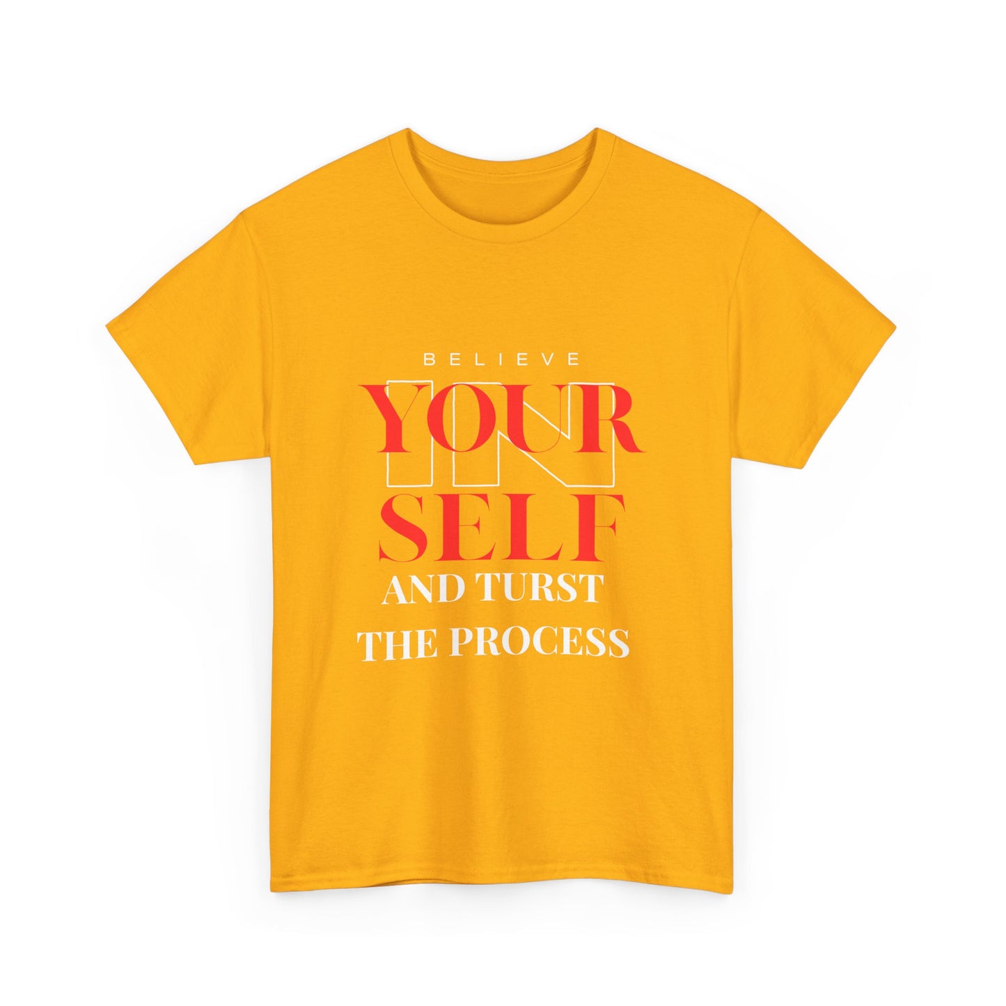 Believe Yourself Tee — "Believe Your Self and Trust the Process" Motivational T‑Shirt