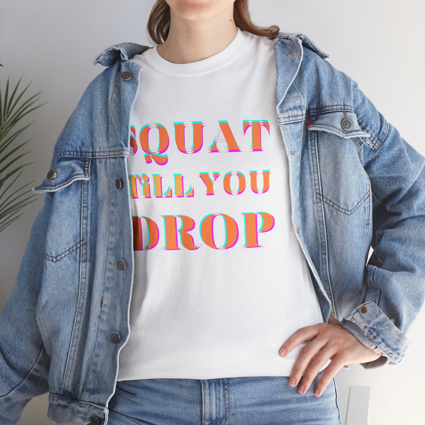 Funny Fitness T-Shirt - 'Squat Till You Drop' Unisex Tee
