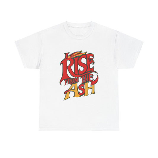 Rise From The Ash T-Shirt - Inspirational Graphic Tee for Empowerment